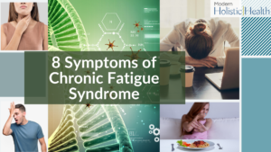 8 Symptoms of Chronic Fatigue Syndrome | Modern Holistic Health