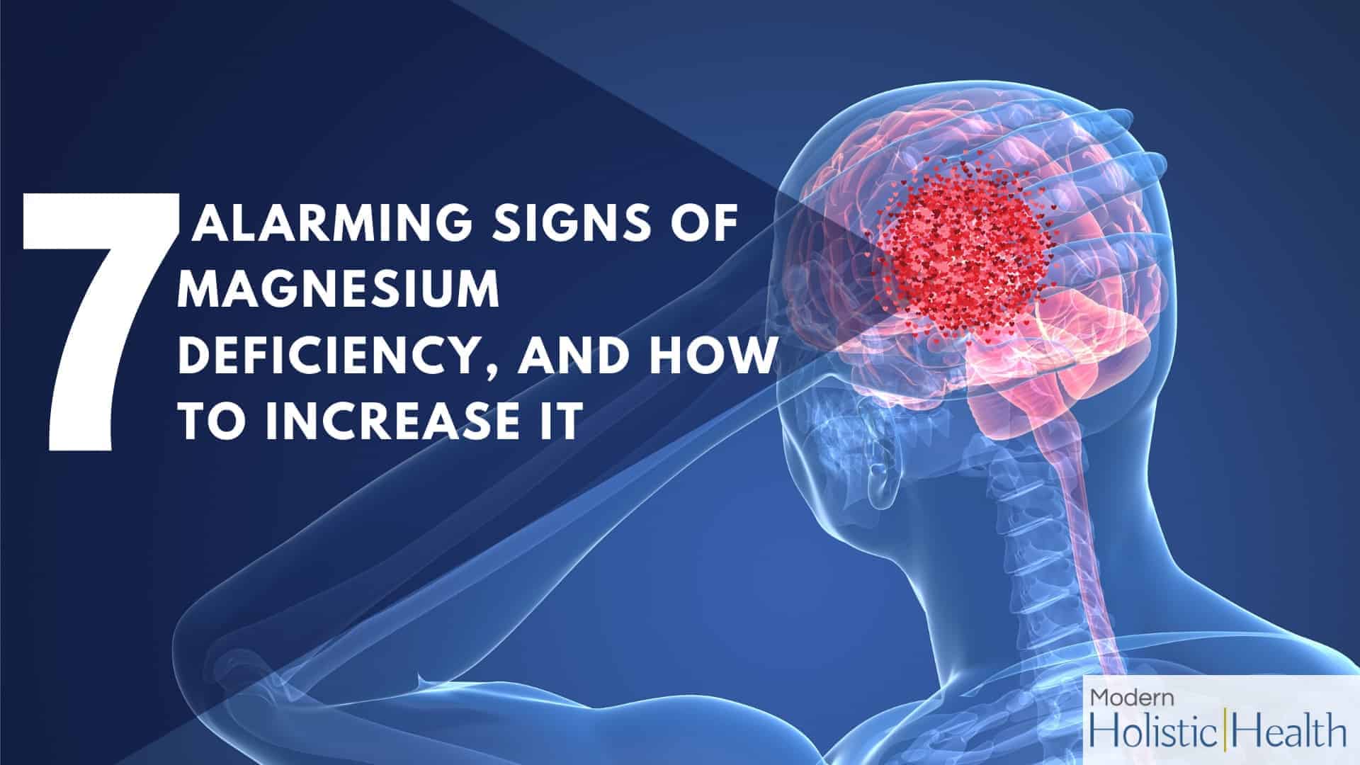 7 Alarming Signs Of Magnesium Deficiency And How To Increase It