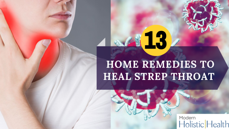 13 Home Remedies to Heal Strep Throat | Modern Holistic Health