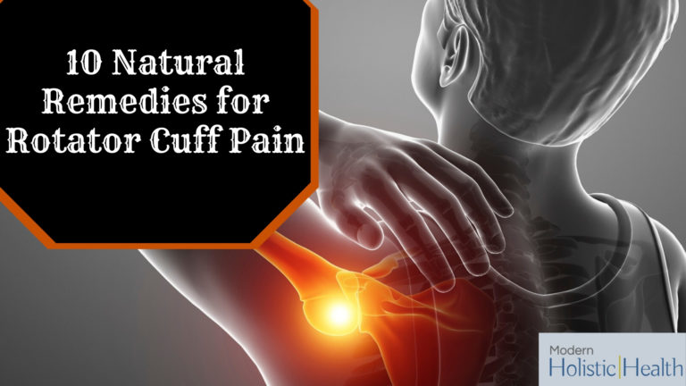 10 Natural Remedies for Rotator Cuff Pain | Modern Holistic Health
